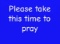 ## TIME FOR PRAYER ##