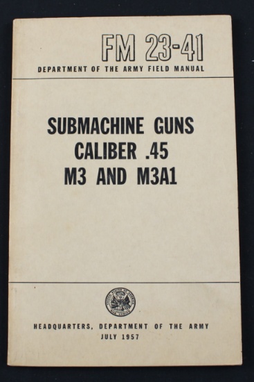 Department of the Army "Submachine Guns Caliber .45 M3 and M3A1" Field Manual (FMI)