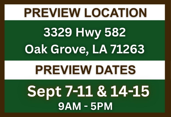 Preview & Inspection Information Auction Location: 3329 Hwy 582 Oak Grove