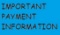 IMPORTANT PAYMENT INFORMATION!!!