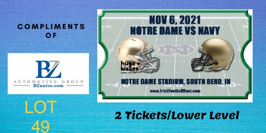 2 Notre Dame/Navy Tickets November 6th, 2021 Lower Level  3:30 Kickoff- Don
