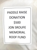 Paddle Raise Donation for Jon Sroufe Memorial Roof Fund-$500