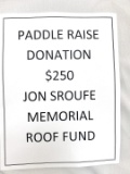 Paddle Raise Donation for Jon Sroufe Memorial Roof Fund-$250
