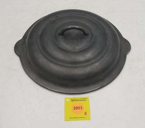 Lid: Unmarked, Low Dome, Approx. 10 1/2''.