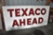 TEXACO AHEAD SSM ROADSIDE SIGN