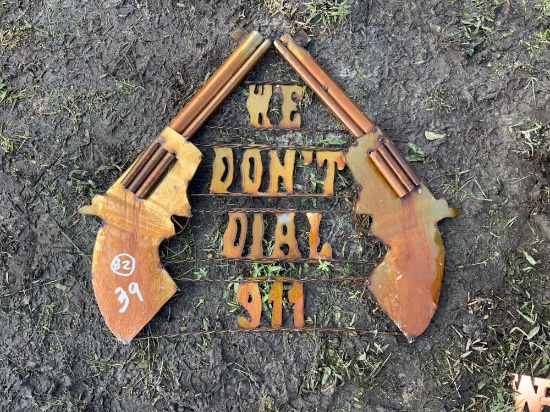 We Don?t Dial 911 Sign