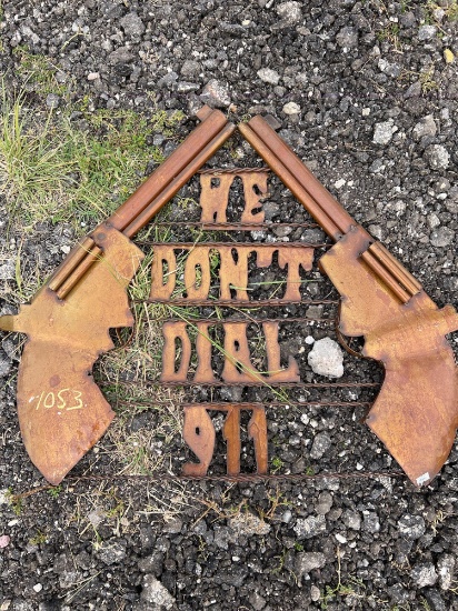 We Don?t Call 911 Sign
