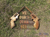 We Don?t Dial 911 Sign