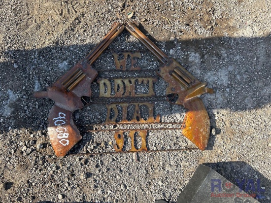 We Don't Dial 911 Metal Sign