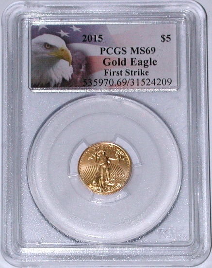 2015 $5 GOLD AMERICAN EAGLE - PCGS MS69 FIRST STRIKE