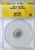 NORWAY - 1874 10 ORE - ANACS AU58 DETAILS