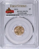 2016 $5 GOLD AMERICAN EAGLE - PCGS MS70 FIRST STRIKE