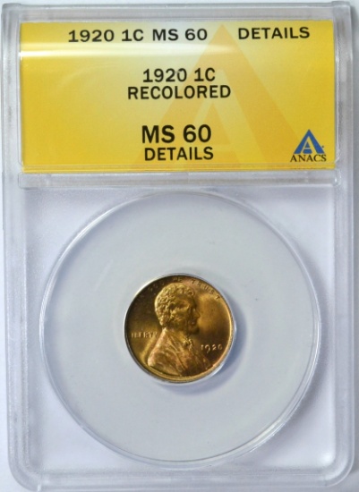 1920 LINCOLN CENT - ANACS MS60 DETAILS - RECOLORED