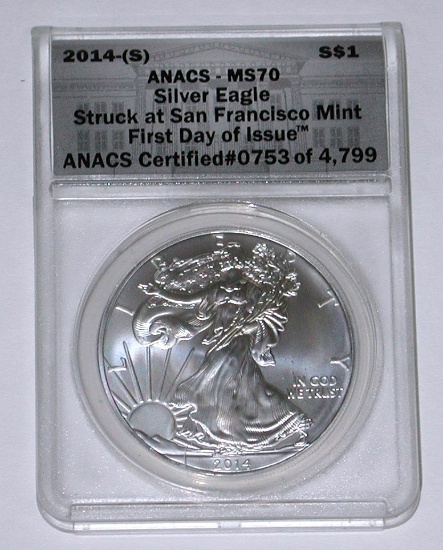 2014 (S) SILVER EAGLE - ANACS MS70 - STRUCK AT SAN FRANCISCO - FIRST DAY of ISSUE