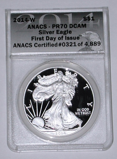 2014-W PROOF SILVER EAGLE - ANACS PR70 DCAM - FIRST DAY of ISSUE