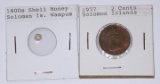 SOLOMON ISLANDS - 1800's SHELL WAMPUM + 1977 TWO CENTS