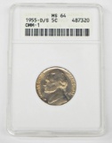 1955-D/S JEFFERSON NICKEL - OMM-1 - ANACS MS64 - OLD SMALL HOLDER