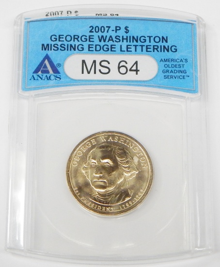 2007-P GEORGE WASHINGTON DOLLAR MINT ERROR - MISSING EDGE LETTERING - ANACS MS64