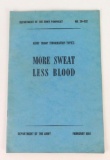 Department of the Army Pamphlet No. 20-132 February 1951 More Sweat Less Blood.