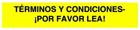 Terminos y Condiciones - POR FAVOR LEA!
