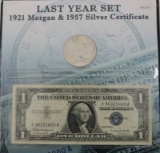 Last Year Set 1921 Morgan & 1957 Silver Certificate