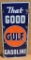 That Good Gulf Gasoline w/Logo Porcelain Sign