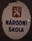 Narodni Skola w/Coat of Arms Porcelain Sign