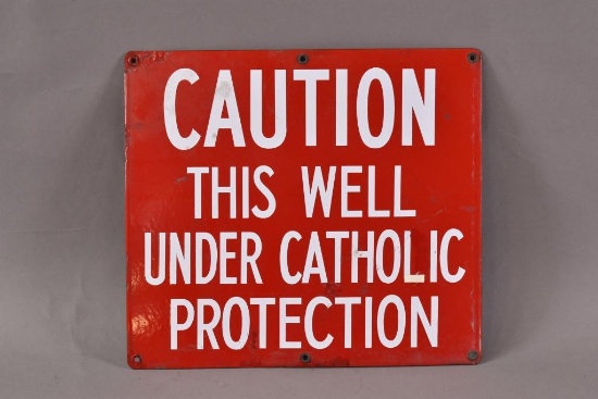 Caution "This Well Under Catholic Protection"
