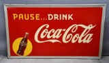 Pause Drink Coca-Cola w/Bottle Metal Sign