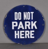 Do Not Park Here Porcelain Sign