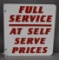 Full Service At Self Serve Prices Metal Sign (TAC)