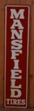Mansfield Tires Metal Vertical Sign (TAC)