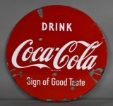 Drink Coca-Cola Sign of Good Taste Porcelain Sign (TAC)