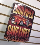Loud pipes save lives tin sign