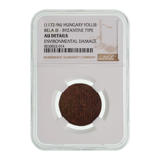 HUNGARY (1172-96) Follis Bela III - Byzantine Type AU DETAILS NGC