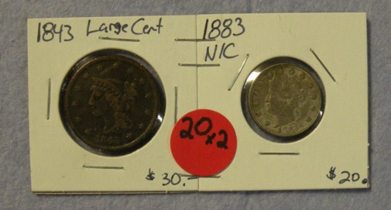 1843 BRAIDED HAIR LARGE CENT, 1883 V NICKEL - NO CENTS - 2 TIMES MONEY