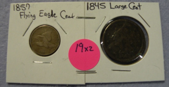 1845 LARGE CENT, 1857 FLYING EAGLE CENT - 2 TIMES MONEY