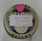 SMALL JAR W/250 CANADIAN COINS - 1940-1959