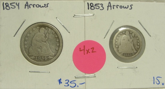 1853 W/ARROWS DIME, 1854 W/ARROWS QUARTER - 2 TIMES MONEY