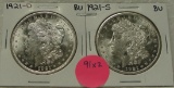 1921-D, 1921-S BU MORGAN SILVER DOLLARS - 2 TIMES MONEY