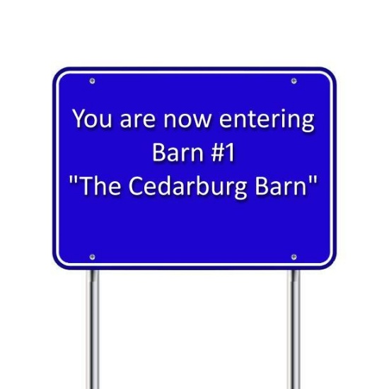 WE BEGIN IN BARN #1 - THE CEDARBURG BARN