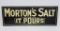 Metal sign, Morton Salt It Pours, 27 1/4