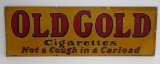 Old Gold Cigarette Advertising sign, metal, Not a Cough in a Carload, Lorillard #2041nice, 12