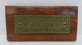 Hodge Boiler Works Builders, brass plaque on wood base, East Boston Mass, 12