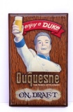 Enjoy a Duke, Duquesne Prince of Pilsners beer sign, plastic, 14