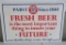 Pabst Fresh Beer is the most important thing to insure your Future, cardboard sign, 36