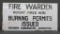 Fire Warden metal sign, Burning Permit sign, 24