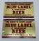 2 Blue Label Beer signs, 10