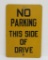 No Parking This Side of Drive, heavy metal sign, 12