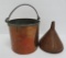 Copper plated beer pail and funnel